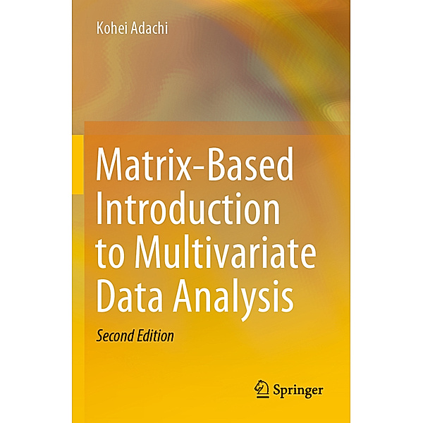 Matrix-Based Introduction to Multivariate Data Analysis, Kohei Adachi