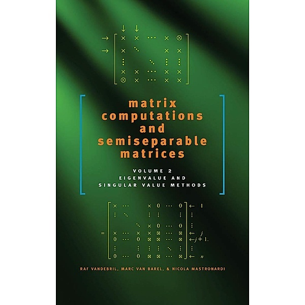 Matrix Computations and Semiseparable Matrices, Raf Vandebril