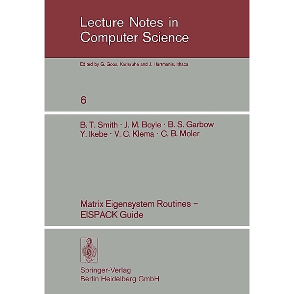 Matrix Eigensystem Routines - EISPACK Guide / Lecture Notes in Computer Science Bd.6, B. T. Smith, J. M. Boyle, B. S. Garbow, Y. Ikebe, V. C. Klema, C. B. Moler