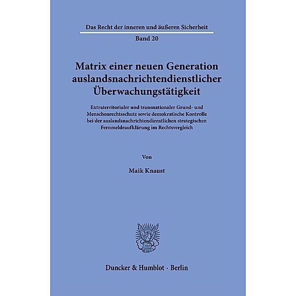 Matrix einer neuen Generation auslandsnachrichtendienstlicher Überwachungstätigkeit., Maik Knaust