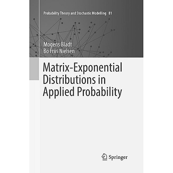 Matrix-Exponential Distributions in Applied Probability, Mogens Bladt, Bo Friis Nielsen