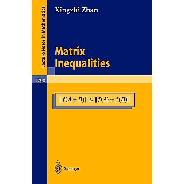 Matrix Inequalities / Lecture Notes in Mathematics Bd.1790, Xingzhi Zhan