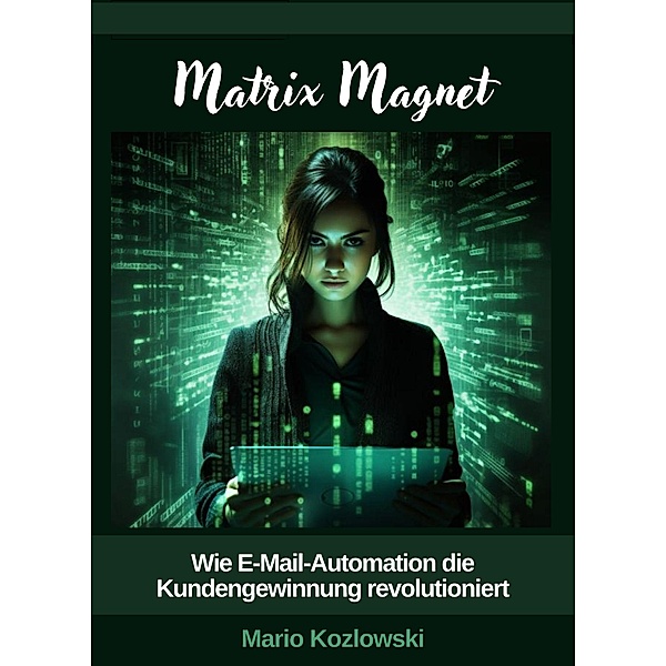 Matrix Magnet / Starterprodukt Bd.1, Mario Kozlowski