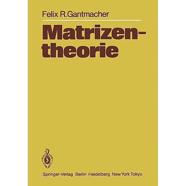 Matrizentheorie, Felix R. Gantmacher