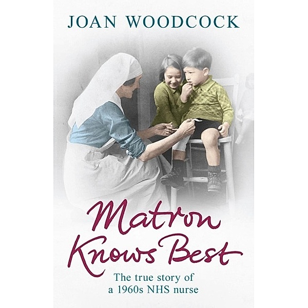 Matron Knows Best, Joan Woodcock