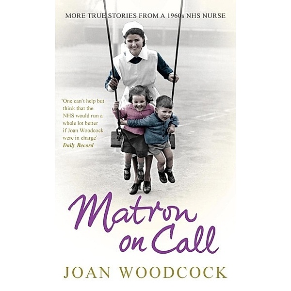 Matron on Call, Joan Woodcock