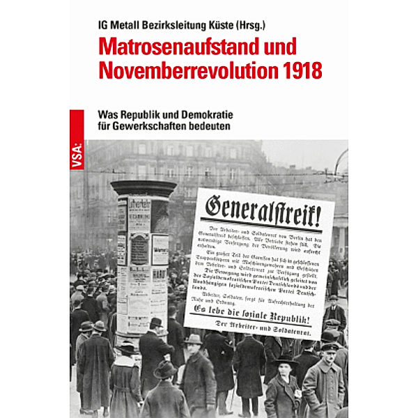 Matrosenaufstand und Novemberrevolution 1918, Chaja Boebel, Ute Gerhard, Dominique Lembke