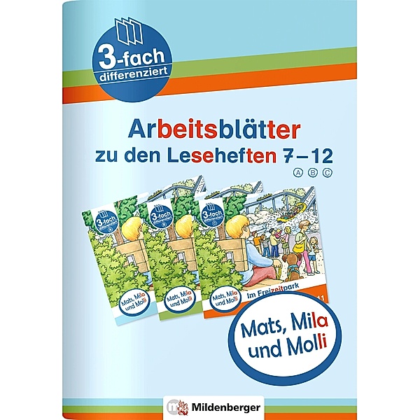 Mats, Mila und Molli - Arbeitsblätter zu den Leseheften 7 - 12 (A B C), Axel Wolber
