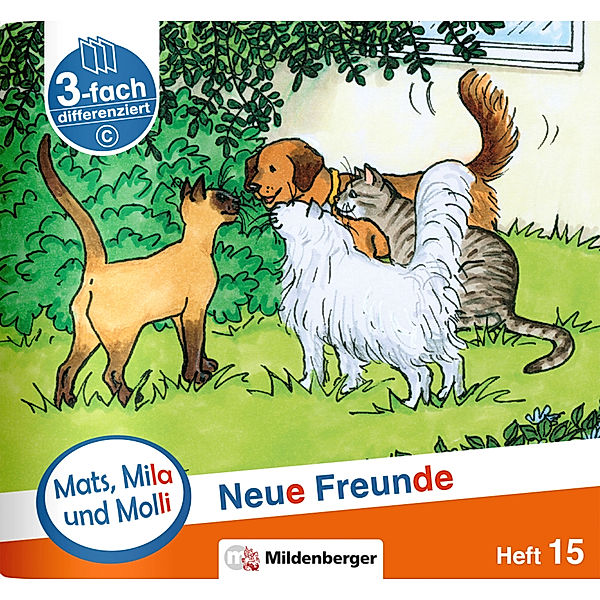 Mats, Mila und Molli - Heft 15: Neue Freunde - C.H.15, Axel Wolber, Gabriele Heinisch