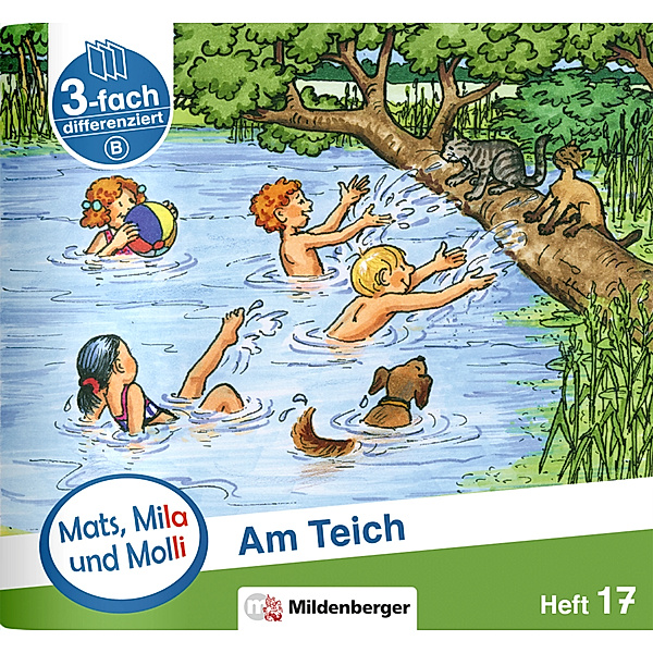 Mats, Mila und Molli - Heft 17: Am Teich - B.H.17, Axel Wolber, Gabriele Heinisch