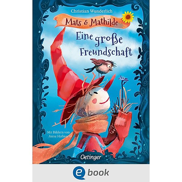 Mats und Mathilde 1. Eine große Freundschaft / Mats und Mathilde Bd.1, Christian Wunderlich