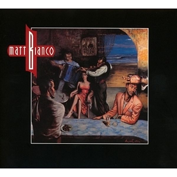 Matt Bianco (Expanded 2cd Deluxe Edition), Matt Bianco