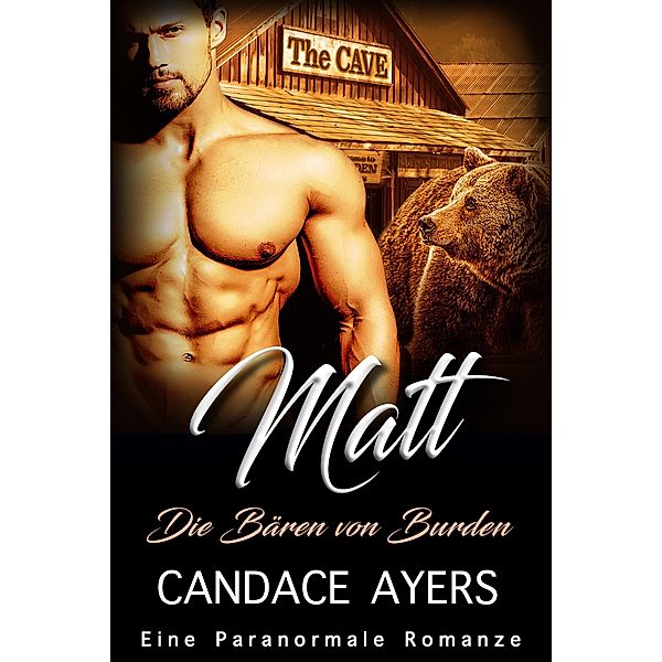 Matt (Die Bären von Burden, #6) / Die Bären von Burden, Candace Ayers