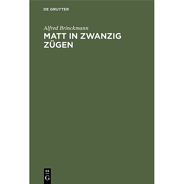 Matt in zwanzig Zügen, Alfred Brinckmann