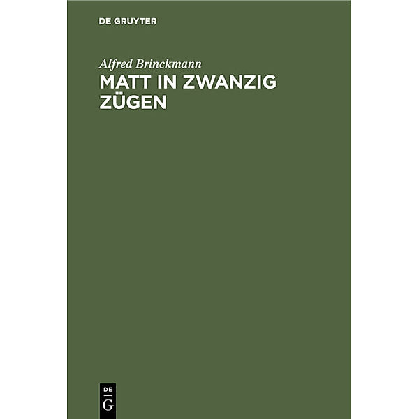 Matt in zwanzig Zügen, Alfred Brinckmann