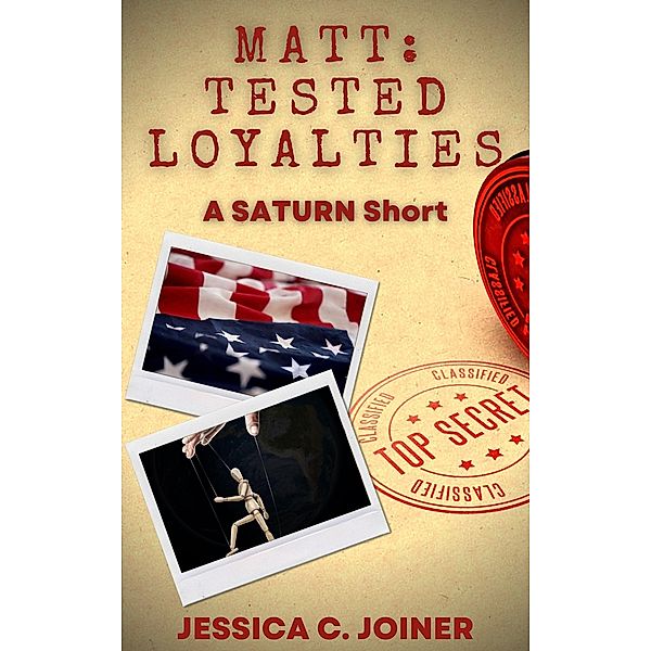 Matt: Tested Loyalties (SATURN Shorts, #2) / SATURN Shorts, Jessica C. Joiner