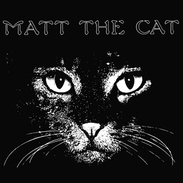 Matt The Cat, Mathew Larkin Cassell