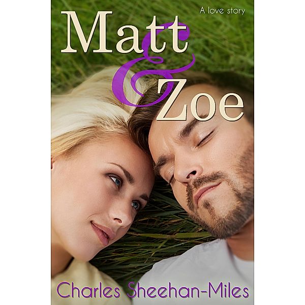 Matt & Zoe, Charles Sheehan-Miles