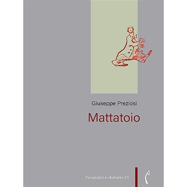 Mattatoio / Psicanalisi e dintorni Bd.51, Giuseppe Preziosi
