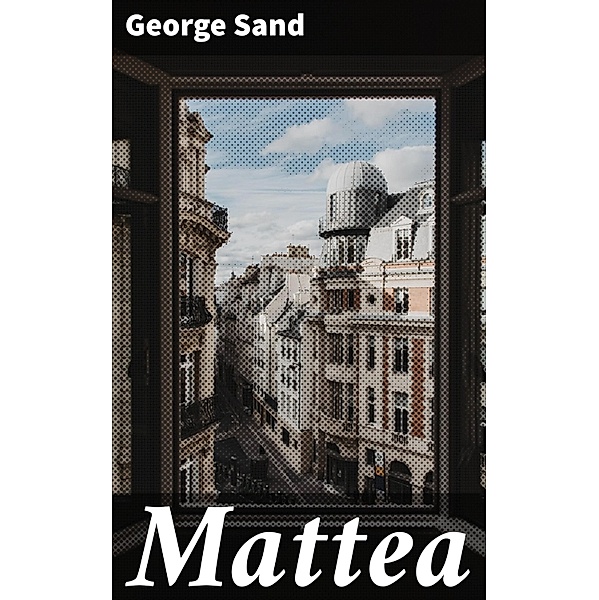 Mattea, George Sand