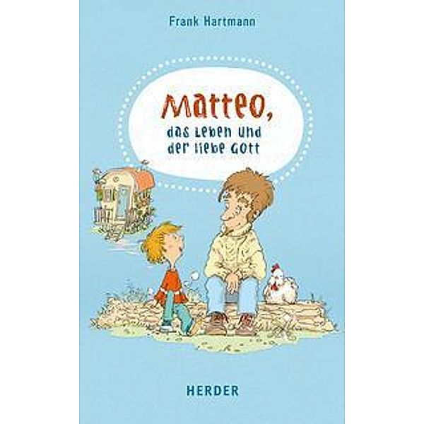 Matteo, das Leben und der liebe Gott, Frank Hartmann