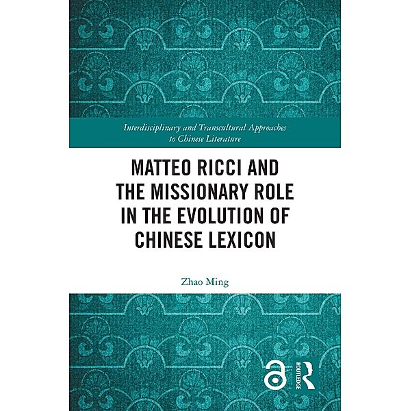 Matteo Ricci and the Missionary Role in the Evolution of Chinese Lexicon, Zhao Ming