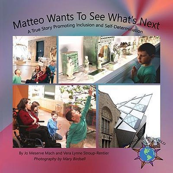 Matteo Wants To See What's Next / Finding My Way Books, Jo Mach, Vera Lynne Stroup-Rentier