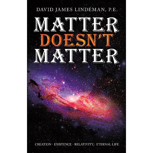 Matter Doesn't Matter, David James Lindeman P. E.