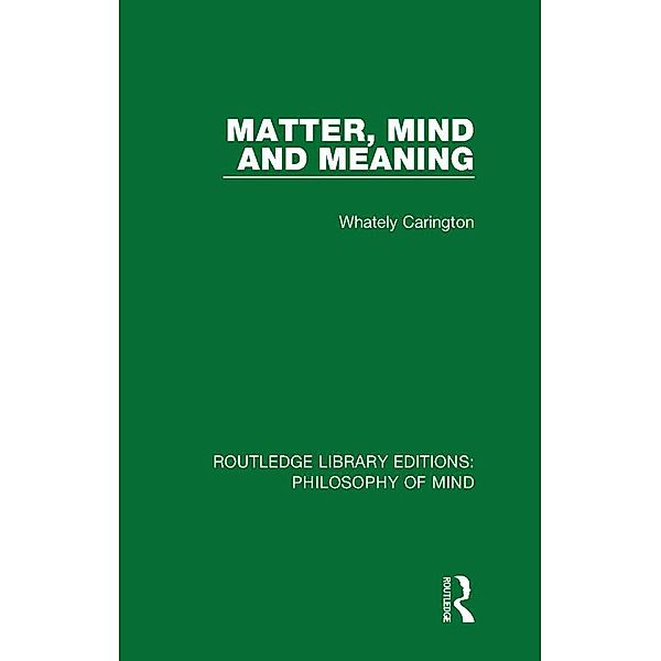 Matter, Mind and Meaning, Whately Carington