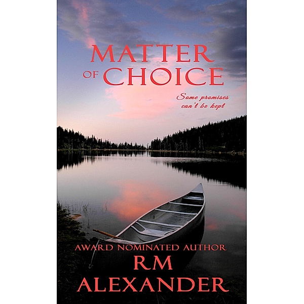 Matter of Choice, Rm Alexander