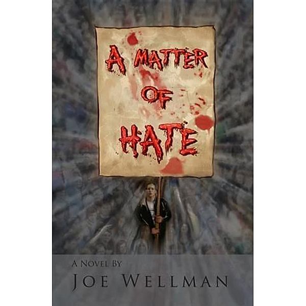 Matter of Hate, Joe Wellman