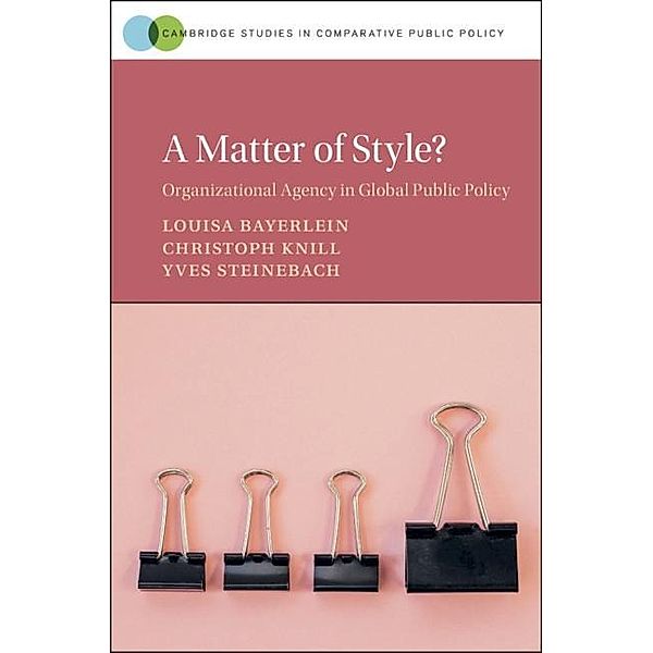 Matter of Style? / Cambridge Studies in Comparative Public Policy, Louisa Bayerlein