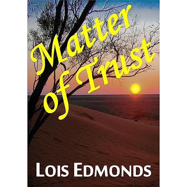 Matter of Trust / Lois Edmonds, Lois Edmonds