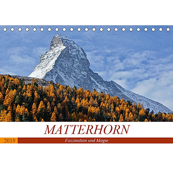 MATTERHORN. Faszination und Magie (Tischkalender 2019 DIN A5 quer), Susan Michel