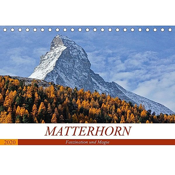 MATTERHORN. Faszination und Magie (Tischkalender 2020 DIN A5 quer), Susan Michel