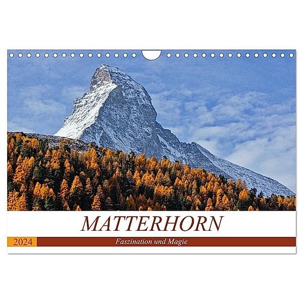MATTERHORN. Faszination und Magie (Wandkalender 2024 DIN A4 quer), CALVENDO Monatskalender, Susan Michel