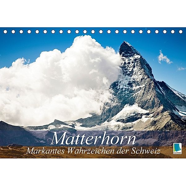 Matterhorn - markantes Wahrzeichen der Schweiz (Tischkalender 2018 DIN A5 quer), CALVENDO