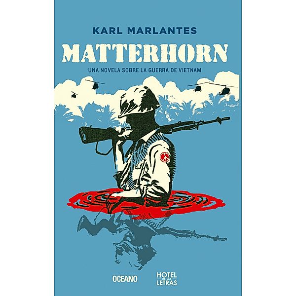 Matterhorn. Una novela sobre la guerra de Vietnam / Novela, Karl Marlantes