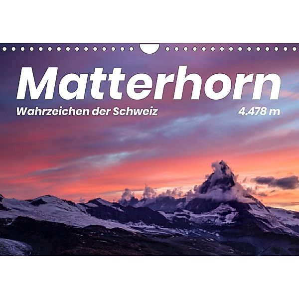 Matterhorn - Wahrzeichen der Schweiz (Wandkalender 2022 DIN A4 quer), Benjamin Lederer