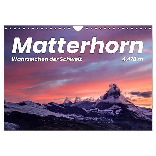 Matterhorn - Wahrzeichen der Schweiz (Wandkalender 2024 DIN A4 quer), CALVENDO Monatskalender, Benjamin Lederer