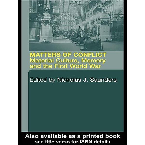 Matters of Conflict, Nicholas J. Saunders