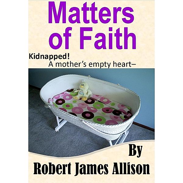 Matters of Faith, Robert James Allison