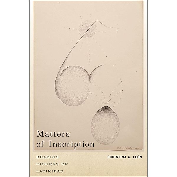 Matters of Inscription, Christina A. León