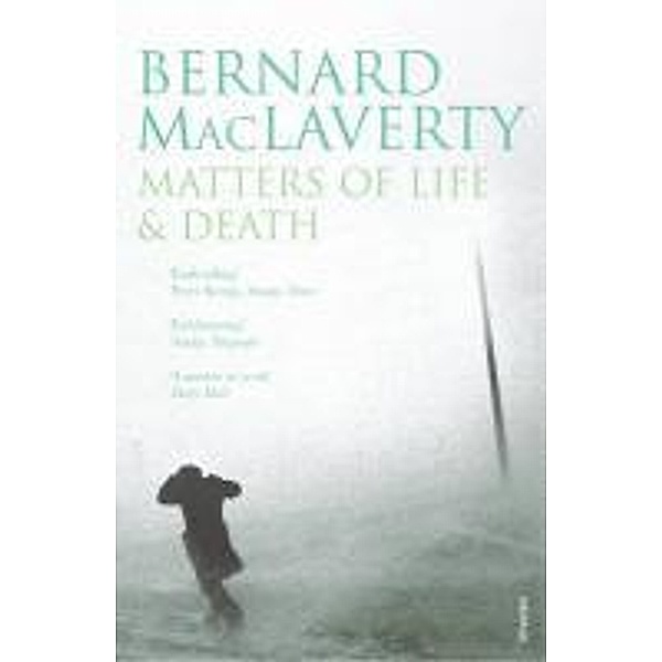 Matters of Life & Death, Bernard MacLaverty