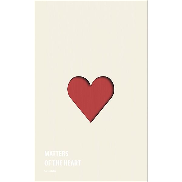 Matters of the Heart, Steven Zelko