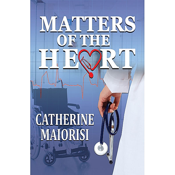 Matters of the Heart, Catherine Maiorisi