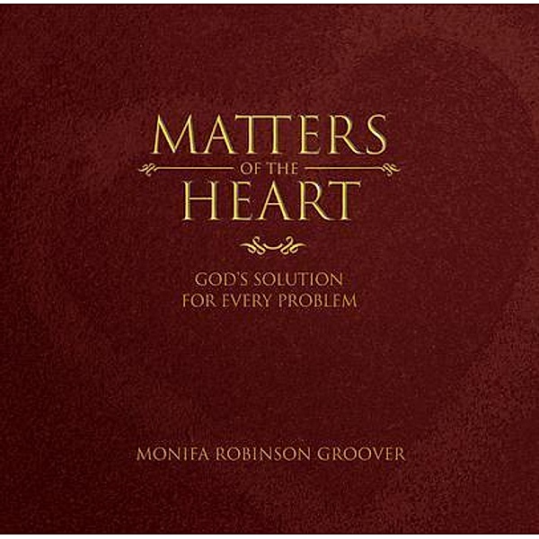Matters of the Heart, Monifa Groover