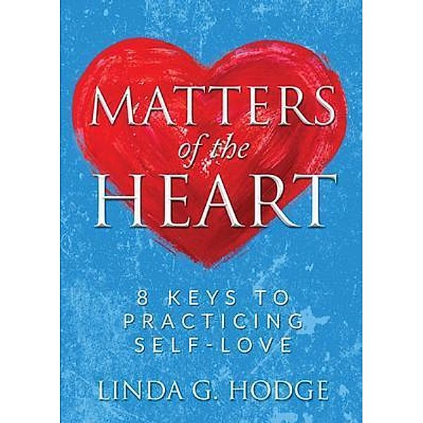 Matters of the Heart / Knowledge Power Books, Linda Hodge