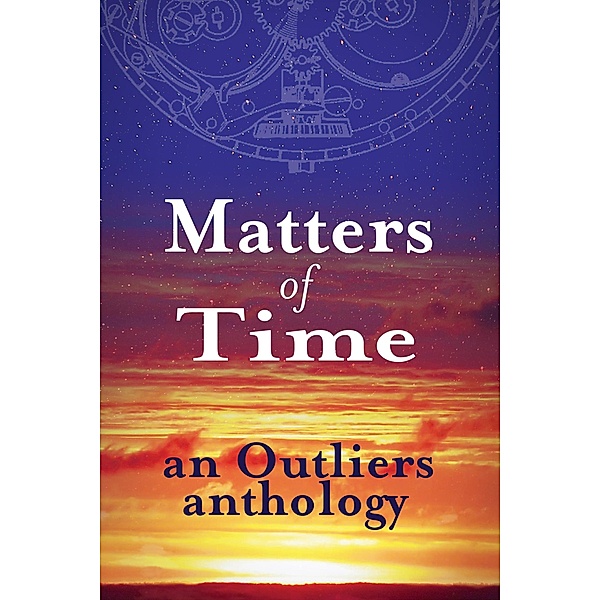 Matters of Time, Sara C. Walker, Altaire Gural, Sharon Overend, Lori Rowsell