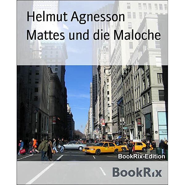Mattes und die Maloche, Helmut Agnesson